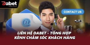 Liên Hệ DABET - Tổng Hợp Kênh Chăm Sóc Khách Hàng